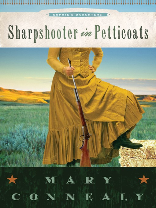Title details for Sharpshooter in Petticoats by Mary Connealy - Available